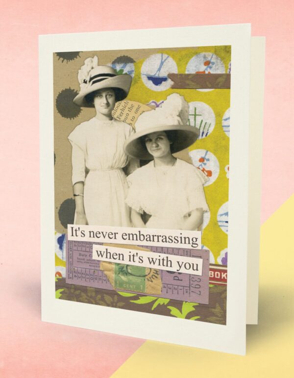 Cover image of greeting card, "Never Embarassing"